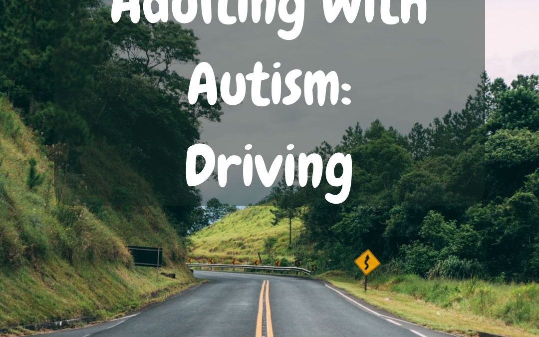 Adulting with Autism: Driving
